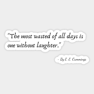 A Quote by E. E. Cummings Sticker